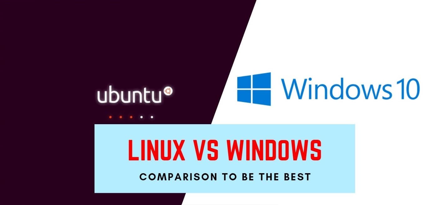 Windows Vs Linux: What to choose?